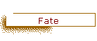Fate