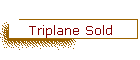 Triplane Sold
