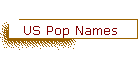 US Pop Names