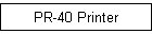 PR-40 Printer