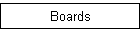 Boards